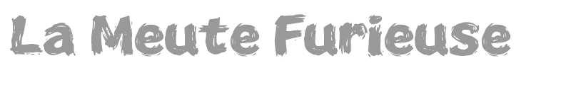 La Meute Furieuse